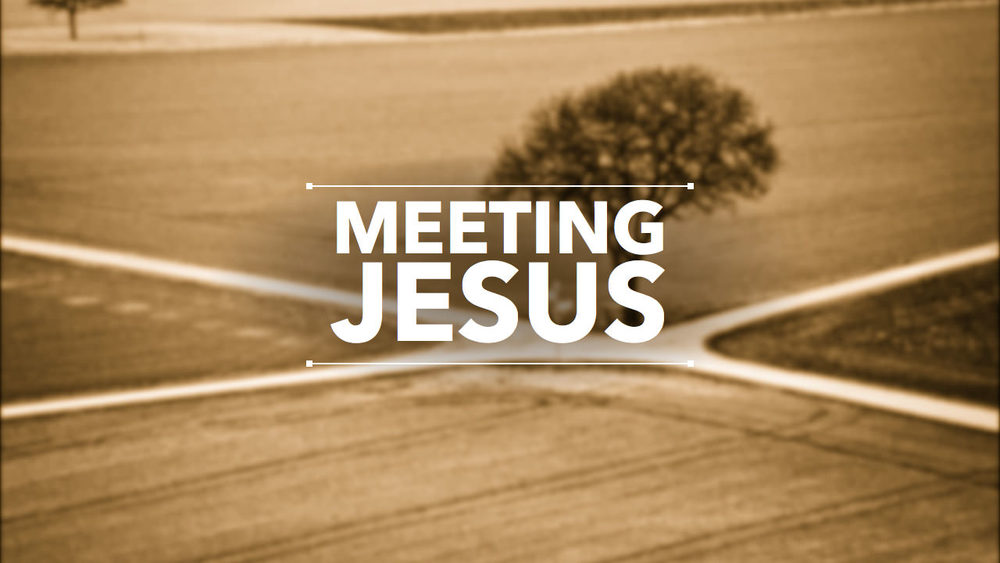 Meeting Jesus – Introduction